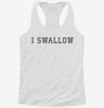 I Swallow Womens Racerback Tank E3598e3b-e74c-451a-974c-d2b82f80c3e2 666x695.jpg?v=1700675963