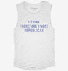 I Think Therefore I Vote Republican Womens Muscle Tank 86d27e0d-5369-4d49-b27a-77776c408bbb 666x695.jpg?v=1700720234