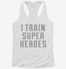 I Train Superheroes Womens Racerback Tank 87a9cbb6-e0a4-4d54-a389-45478ab3c3d4 666x695.jpg?v=1700675834