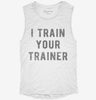 I Train Your Trainer Womens Muscle Tank 808aafcf-562f-4df6-a663-0b7b0c5d2395 666x695.jpg?v=1700720158
