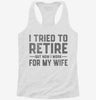 I Tried To Retire But Now I Work For My Wife Womens Racerback Tank F499338f-6165-4413-a294-5e2dc19313a8 666x695.jpg?v=1700675805
