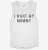 I Want My Mommy Womens Muscle Tank 12d1932b-d327-464d-82c5-640cc74db6c3 666x695.jpg?v=1700720102