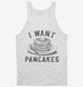 I Want Pancakes  Tank