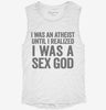 I Was An Atheist Until I Realized I Was A Sex God Womens Muscle Tank 75ed7faf-1fb1-43cf-b138-afeaec86a589 666x695.jpg?v=1700720068