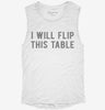 I Will Flip This Table Womens Muscle Tank Af1ffb13-ffc7-4528-a57a-f427edeb5fde 666x695.jpg?v=1700719985