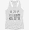 Id Give Up Beer But Im No Quitter Womens Racerback Tank Fd6b697d-5c33-4c30-a9c7-f9f2813411b3 666x695.jpg?v=1700675488