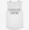 Id Rather Be Camping Womens Muscle Tank 666x695.jpg?v=1700719750