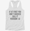 If At First You Dont Succeed Call It Version 1 Womens Racerback Tank 161bf295-0cf3-4ab2-9058-6009451c14b8 666x695.jpg?v=1700675340