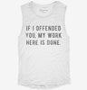 If I Offended You My Work Here Is Done Womens Muscle Tank 2db50b2a-0f9d-495c-9b82-5a26451655ff 666x695.jpg?v=1700719578