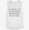 If It Werent For The Last Minute Womens Muscle Tank 4fd700dc-0f9e-4481-865d-75d8733ed847 666x695.jpg?v=1700719535