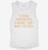 If Loving Pumpkin Spice Is Wrong Funny Womens Muscle Tank Ade10c79-b0f0-45c4-b794-cd8d6f994943 666x695.jpg?v=1700719521