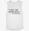 If Only I Had Checked Myself Guy Who Wrecked Himself Womens Muscle Tank F12f1bd1-e35b-4758-9e12-1a659a54f221 