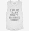 If You Say Gullible Slowly It Sounds Like Oranges Womens Muscle Tank 58aec27c-e7e2-4469-805c-a8f2b527644e 666x695.jpg?v=1700719411