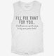 I'll Fix That For You Excuse To Buy More Power Tools white Womens Muscle Tank