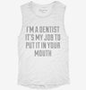 Im A Dentist Its My Job To Put It In Your Mouth Womens Muscle Tank 8cda21da-d732-47ba-8274-8aa35b003647 666x695.jpg?v=1700719265
