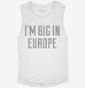 Im Big In Europe Womens Muscle Tank Dd039880-b5c2-4911-849b-cb375d839fb0 666x695.jpg?v=1700719183