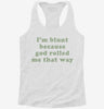Im Blunt Because God Rolled Me That Way Weed Stoner Womens Racerback Tank 6fecd3e8-14fc-4f80-ae79-3c956a4650e8 666x695.jpg?v=1700674851