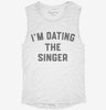 Im Dating The Singer Womens Muscle Tank 443ad97a-7246-40f0-8f05-a8a88477709f 666x695.jpg?v=1700719150