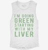 Im Going Green Starting With My Liver Womens Muscle Tank 0a3b9390-b647-4fa5-bb27-a13f1aea91cf 666x695.jpg?v=1700719129