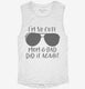 I'm So Cute Mom And Dad Did It Again white Womens Muscle Tank