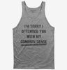 Im Sorry I Offended You With My Common Sense Tank Top 666x695.jpg?v=1706801698