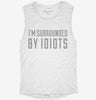 Im Surrounded By Idiots Womens Muscle Tank Cc763d30-5ba3-4d2a-969a-d644a627432c 666x695.jpg?v=1700718618