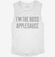 I'm The Boss Applesauce white Womens Muscle Tank