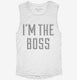 I'm The Boss white Womens Muscle Tank