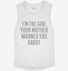 Im The Girl Your Mother Warned You About Womens Muscle Tank 7254f188-a26b-44d5-b676-e82817881255 666x695.jpg?v=1700718544
