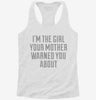 Im The Girl Your Mother Warned You About Womens Racerback Tank 429148cd-d359-4009-a511-7ca57b97952b 666x695.jpg?v=1700674196