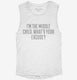 I'm The Middle Child Whats Your Excuse white Womens Muscle Tank