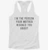 Im The Person Your Mother Warned You About Womens Racerback Tank F76a0737-099c-4ec3-bd74-d9367909ceab 666x695.jpg?v=1700674142