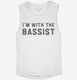 I'm With The Bassist white Womens Muscle Tank