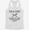 Im A Chef Im Here To Feed Your Ass Not Kiss It Womens Racerback Tank 6fe8c6ee-725c-4b2d-8b66-5102938cb8d2 666x695.jpg?v=1700674946