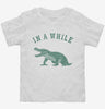 In A While Crocodile Toddler Shirt 666x695.jpg?v=1723170038