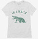 In A While Crocodile  Womens