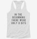 In The Beginning There Were Only 8 Bits white Womens Racerback Tank