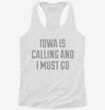 Iowa Is Calling And I Must Go Womens Racerback Tank 9f493aed-f40a-43ef-b77d-885b227ad3d6 