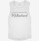 It's All Good In the Motherhood white Womens Muscle Tank