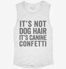 Its Not Dog Hair Its Canine Confetti Womens Muscle Tank Ce25a4cb-067e-4364-937a-07ac3b5ed323 666x695.jpg?v=1700717991