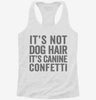 Its Not Dog Hair Its Canine Confetti Womens Racerback Tank 16e1cfde-0d3a-421c-9014-80e15544d4fa 666x695.jpg?v=1700673639