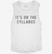 It's On The Syllabus white Womens Muscle Tank