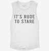 Its Rude To Stare Womens Muscle Tank Bf0ca518-50a6-4a26-ab41-be17e4532f3a 666x695.jpg?v=1700717916
