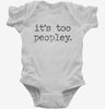 Its Too Peopley Funny Introverted Infant Bodysuit 666x695.jpg?v=1706836907