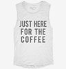 Just Here For The Coffee Womens Muscle Tank Df76b7bc-f665-4b53-8f92-9d1ef1026151 666x695.jpg?v=1700717656