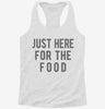 Just Here For The Food Womens Racerback Tank 64666d71-3d16-4876-9499-98b310e62664 666x695.jpg?v=1700673252