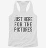 Just Here For The Pictures Womens Racerback Tank 405215c2-d8f6-48b3-9123-27fb96bfeb21 666x695.jpg?v=1700673180