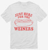 Just Here For The Weiners Shirt 666x695.jpg?v=1729147744