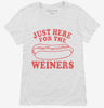 Just Here For The Weiners Womens