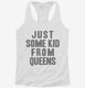 Just Some Kid From Queens white Womens Racerback Tank